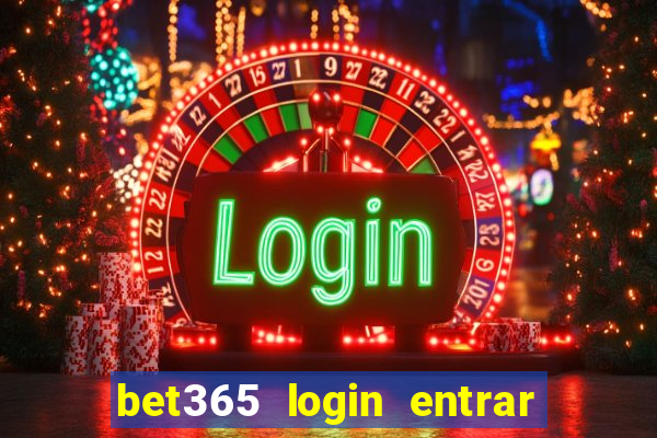 bet365 login entrar agora direto no celular